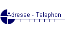 Adresse - Telephon